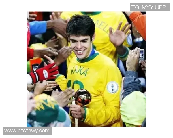 卡卡：从巴西天才到世界足坛传奇的成长与荣耀历程